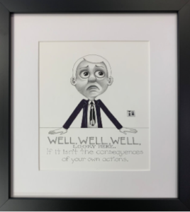 Co#132 - Consequences - ©Mary Engelbreit - 11.5 x 10.5 inches - SOLD