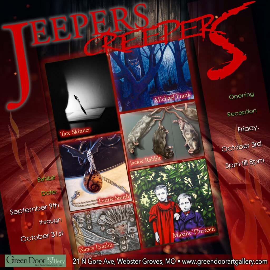 Jeepers Creepers Green Door Art Gallery