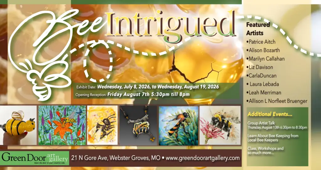 Bee Intrigued Exhibit Green Door Art Gallery